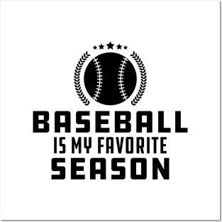 Baseball Is My Favorite Season Posters and Art